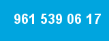 961 539 06 17 961 539 06 17